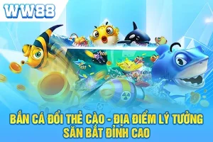 Bắn Cá Đổi Thẻ Cào - Địa Điểm Lý Tưởng Săn Bắt Đỉnh Cao