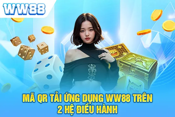 Mã QR tải ứng dụng WW88 trên 2 hệ điều hành