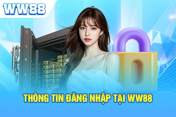 Thông tin đăng nhập tại WW88