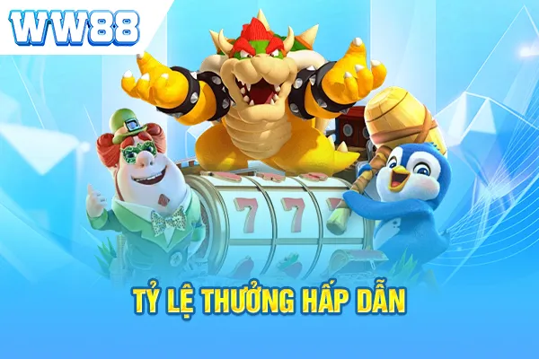 Tỷ lệ thưởng hấp dẫn